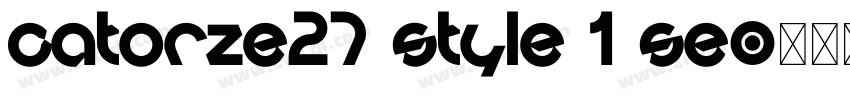 Catorze27 Style 1 Se字体转换 Catorze27 Style 1 Se字体转换